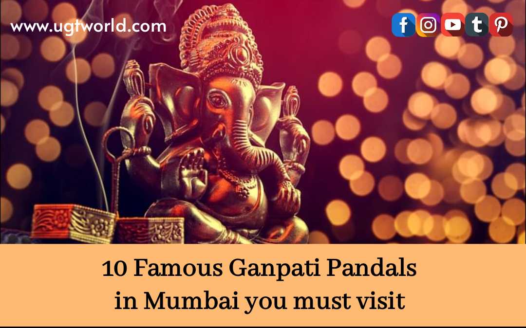 10 Famous Ganpati Pandals in Mumbai you must visit